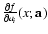 $\frac{\partial f}{\partial a_i}(x;\mathbf{a})$