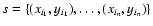 $s=\{(x_{i_1},y_{i_1}),\ldots,(x_{i_n},y_{i_n})\}$