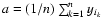 $a=(1/n)\sum_{k=1}^ny_{i_k}$