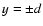 $y=\pm d$