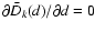 $\partial
\bar{D}_k(d)/\partial d=0$