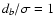 $d_b/\sigma=1$