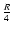 $\frac{R}{4}$