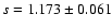 $s=1.173 \pm 0.061$