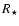 $R_{\star}$