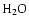 $\rm H_2O$