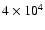$4 \times 10^4$