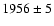 $1956 \pm 5$