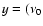 $y=(\nu_{0}$