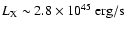 $L_{\rm X} \sim 2.8\times 10^{45}~{\rm erg/s}$