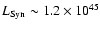 $L_{\rm
Syn}\sim 1.2\times10^{45}$