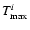 $T_{\rm max}^i$