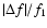 $\vert\Delta f\vert/f_1$