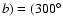 $b) = (300^\circ$