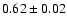 $0.62\pm0.02$