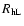 $R_{\rm hL}$