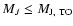 $M_J\leq M_{\rm J,~TO}$
