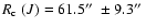 $\mbox{$R_{\rm c}$ }(J)=61.5\hbox{$^{\prime\prime}$ }\pm9.3\hbox{$^{\prime\prime}$ }$