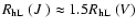 $\mbox{$R_{\rm hL}$ }(\mbox{$J$ })\approx1.5\mbox{$R_{\rm hL}$ }(V)$