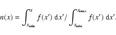 \begin{displaymath}
n(x)=\int_{x_{\rm min}}^{x}f(x')~{\rm d}x'/\int_{x_{\rm min}}^{x_{\rm max}}f(x')~{\rm d}x'.
\end{displaymath}