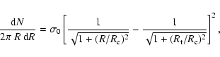 \begin{displaymath}
\frac{{\rm d}N}{2\pi~R~{\rm d}R}=\sigma_0\left[\frac{1}{\sqr...
...c})^2}} -
\frac{1}{\sqrt{1+(R_{\rm t}/R_{\rm c})^2}}\right]^2,
\end{displaymath}