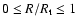$0\leq R/R_{\rm t}\leq1$