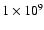 $1\times10^9$