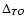 $\Delta_{TO}$