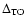 $\rm\Delta _{TO}$