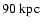 $90~{\rm kpc}$