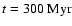 $t=300~{\rm Myr}$