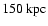 $150~{\rm kpc}$