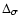 $\Delta_{\sigma}$