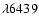 $\lambda6439$