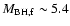 $M_{\rm BH,f}\sim5.4$