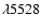 $\lambda5528$