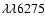 $\lambda \lambda 6275$