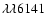 $\lambda \lambda 6141$