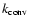 $k_{\rm conv}$