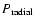 $P_{\rm radial}$