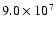 $9.0 \times 10^7$