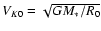 $V_{K0} = \sqrt{GM_*/R_0}$