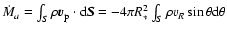 $ \dot M_a= \int_S \rho \vec{v}_{\rm p} \cdot {\rm d} \vec{S}=-4\pi R_*^2
\int_S \rho v_R \sin \theta {\rm d}\theta$