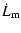 $\displaystyle \dot L_{\rm m}$