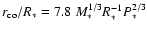 $r_{\rm co}/R_* = 7.8\ M_*^{1/3}R_*^{-1}P_*^{2/3}$
