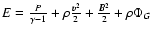 $E=\frac{P}{\gamma-1}+\rho\frac{\vec{v}^2}{2}+\frac{\vec{B}^2}{2}+\rho \Phi_G$