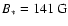 $B_{*}=141~{\rm G}$