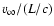 $v_{\infty} /(L/c)$