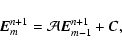 \begin{displaymath}%
{\vec E}^{n+1}_m = \mathcal{A} {\vec E}^{n+1}_{m-1}+{\vec C},
\end{displaymath}