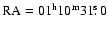 ${\rm RA=01^h 10^m 31\hbox{$.\!\!^{\rm s}$ }0}$